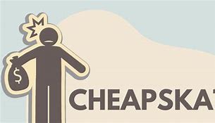 cheapskate