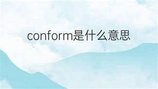 conform