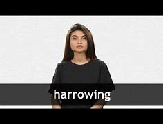 harrowing
