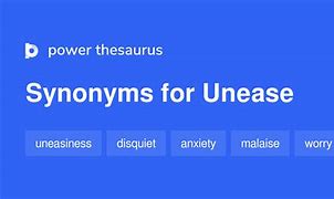 unease